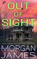 Out of Sight (Secrets of Brookhaven #1) by Morgan James