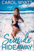 Seaside Hideaway (Beyond The Red Carpet #2) by Carol Wyatt