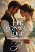 Her Cornwall Lord by Tamara Gill