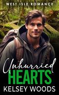 Unhurried Hearts (West Isle Romance #2) by Kelsey Woods