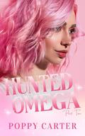 Hunted Omega: Part Two (Puritan City Alphas #2) by Poppy Carter