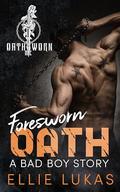 Foresworn Oath (A Bad Boy Anthology Story #4) by Ellie Lukas