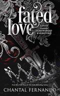 Fated Love: A Spicy Enemies to Lovers Fated Mates Romantasy Duet by Chantal Fernando