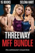 Threeway Bundle: MFF Bisexual Polyamorous Anthology Collection by Selena Hart, Julia Young