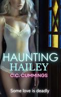 Haunting Hailey: A Dark Taboo Ghost Romance by C.C. Cummings
