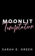 Moonlit Temptation (Love in Deceit #0.5) by Sarah E. Green