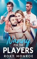 Nanny For The Players: A Reverse Harem Hockey Romance by Roxy Monroe