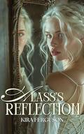 A Lass's Reflection: A Scottish Medieval Historical Romance by Kira Ferguson