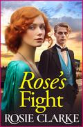 Rose's Fight (The Trenwith Collection #3) by Rosie Clarke