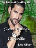 Sweet Things For A Crocodile by Lisa Oliver