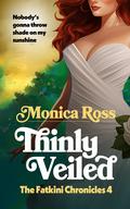 Thinly Veiled (The Fatkini Chronicles #4) by Monica Ross