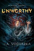 Unworthy by J.A. Vodvarka