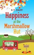 Happiness at the Marshmallow Hut (Honeydale Series #7) by K.T. Dady