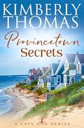 Provincetown Secrets by Kimberly Thomas