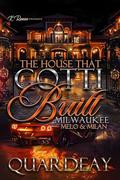 The House That Gotti Built Milwaukee: Melo & Milan (The House That Gotti Built - Season 1 #9) by Quardeay