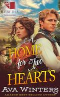 A Home for Two Hearts: A Western Historical Romance Book by Ava Winters