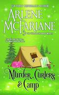 Murder, Curlers, and Camp: A Valentine Beaumont Mystery by Arlene McFarlane