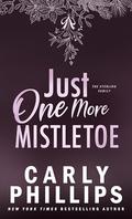 Just One More Mistletoe (The Sterling Family #3) by Carly Phillips
