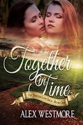 Together In Time by Alex Westmore