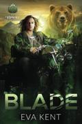 Blade: A Bear Shifter Biker Romance (The Blood Brotherhood #3) by Eva Kent