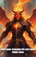 Global Game: Awakening SSS-Level Talent, Infinite Fusion: LitRPG Overpowered by sophia Ava