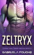 Zeltryx : Cosmic Mail Order Groom Book 5 by Gabrijela Fouche'