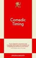 Comedic Timing by Upasna Barath