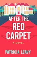 After the Red Carpet by Patricia Leavy