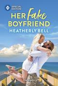 Her Fake Boyfriend (Harlequin Special Edition #3058) by Heatherly Bell