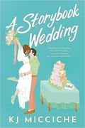 A Storybook Wedding by K.J. Micciche