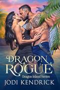 Dragon Rogue (Dragon Island #2) by Jodi Kendrick