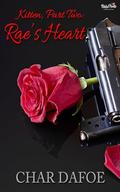 Rae's Heart (Kitten #2) by Char Dafoe