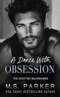 A Dance with Obsession by M. S. Parker
