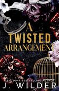 A Twisted Arrangement by J Wilder