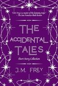 The Accidental Tales (The Accidental Turn #4) by J.M. Frey