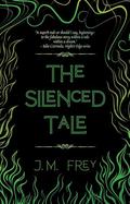 The Silenced Tale (The Accidental Turn #3) by J.M. Frey