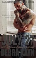 July 27 (Havlin Motorcycle Club series #5) by Debra Kayn