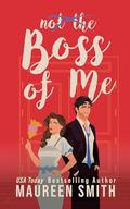 Boss of Me: A Billionaire Boss Romance (Ransom Billionaires #1) by Maureen Smith