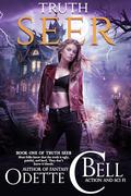 Truth Seer Book One by Odette C. Bell