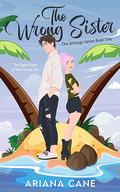 The Wrong Sister (The Wrongs #1) by Ariana Cane