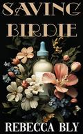 Saving Birdie: An Abdl Romance by Rebecca Bly