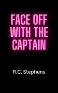 Face Off with the Captain  by R.C. Stephens