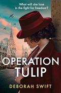 Operation Tulip (WW2 Secret Agent #3) by Deborah Swift