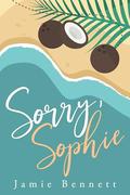 Sorry, Sophie by Jamie Bennett