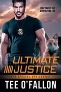 Ultimate Justice (K-9 Special Ops #3) by Tee O'Fallon