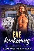 Fae Reckoning: Chronicles of Stormholme part1 by Blossom SeaFarrer