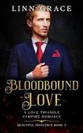 Bloodbound Love: A Love Triangle Vampire Romance (Beautiful Innocence #3) by Linn Grace