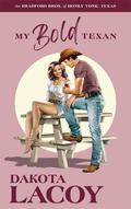 My Bold Texan (The Bradford Brothers of Honky Tonk, Texas #1) by Jason Clarke