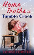 Home Truths in Tumble Creek (Tumble Creek #1) by Louise Forster