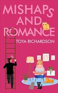 Mishaps and Romance by Toya Richardson